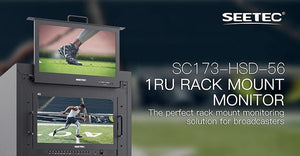 Unlocking Broadcast Potential: SEETEC SC173-HSD-56 Rack Mount Monitor